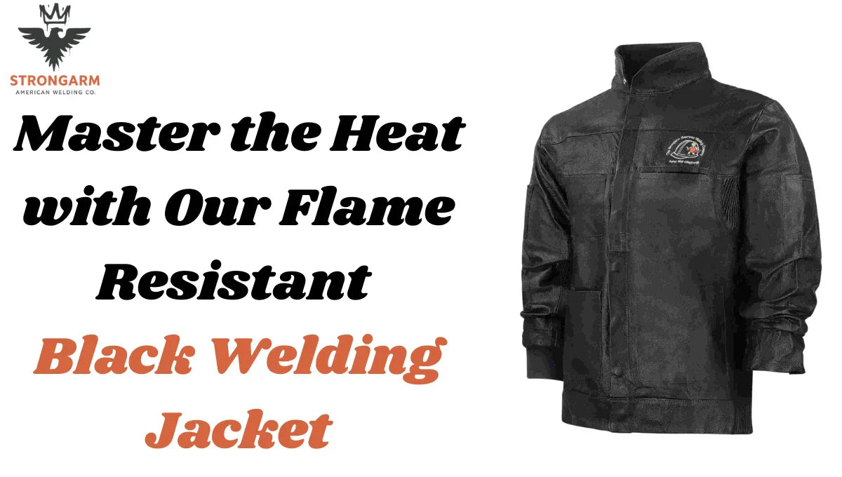 Master the Heat with Our Flame-Resistant Black Welding Jacket